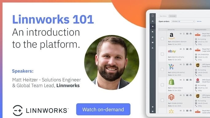 Linnworks 101- An introduction to the platform.