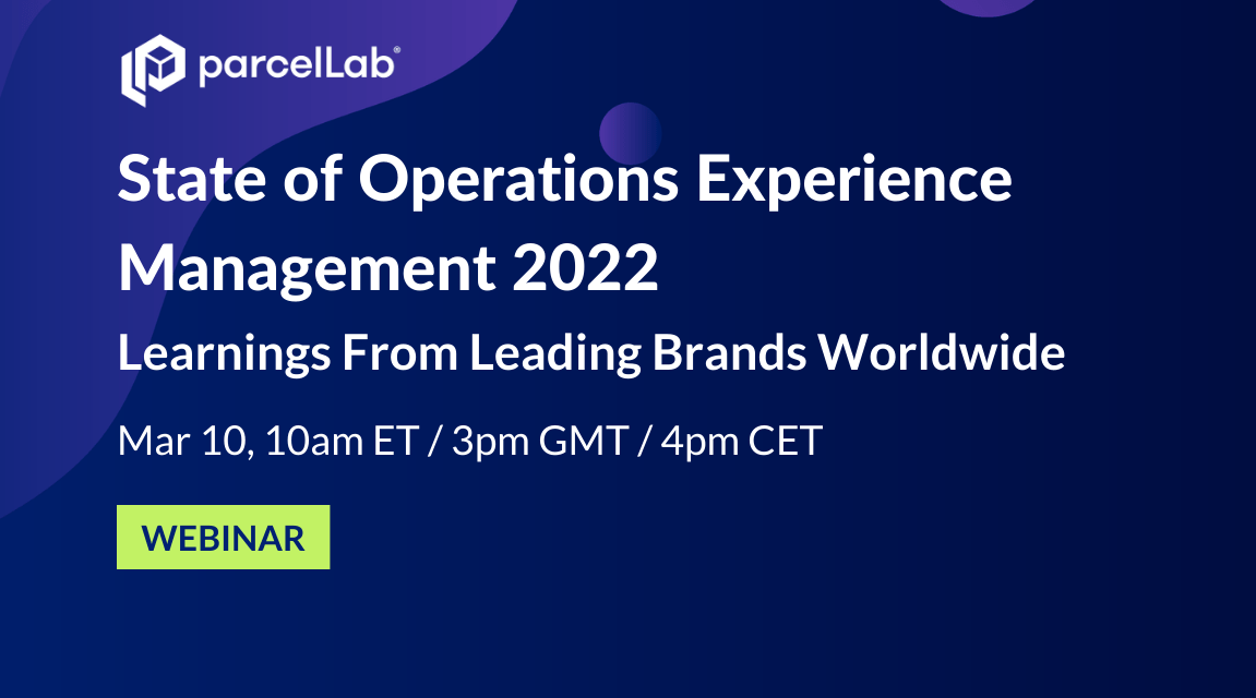 [ WEBINAR ] TODAY: State of Operations Experience Management 2022: learnings from leading brands worldwide