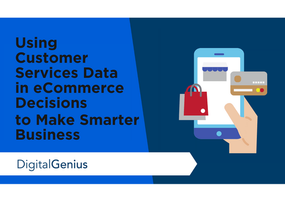 Using Customer Services Data to make smarter business decisions