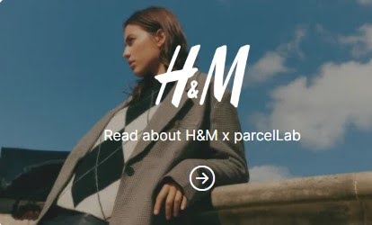 [Success story parcelLab] : H&M ending the experience gap in global delivery