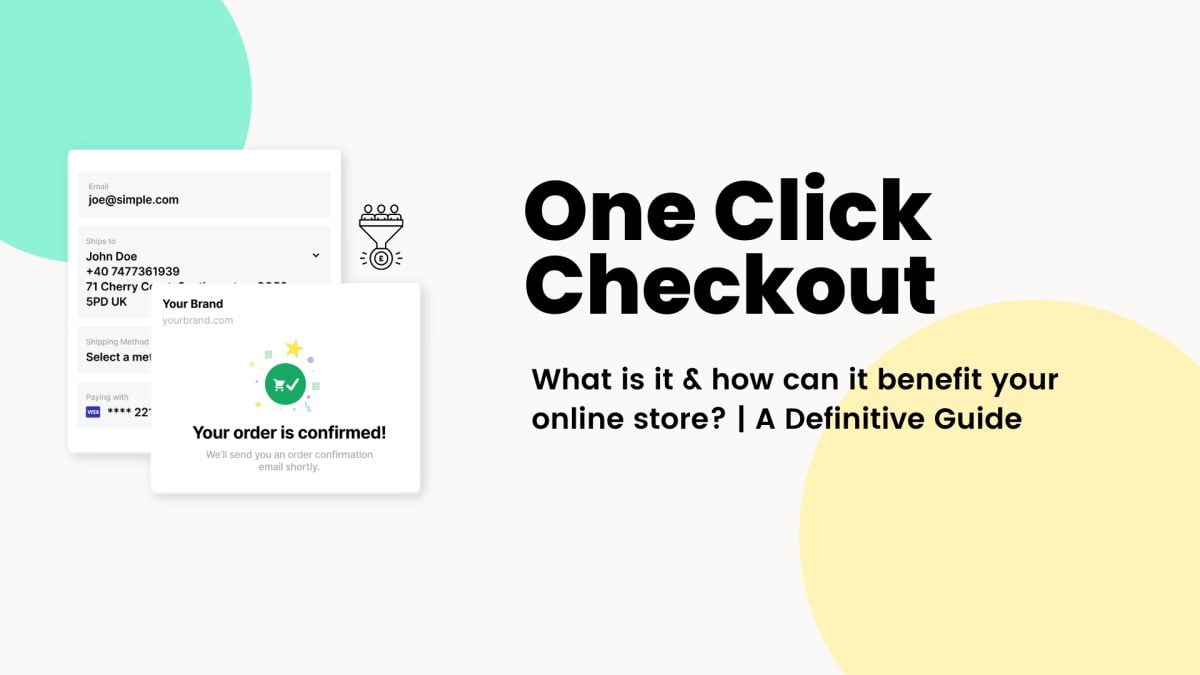 One Click Checkout: A Definitive Guide