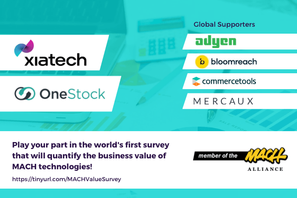 Xiatech and OneStock launch the world’s first survey to quantify the business value of MACH technologies
