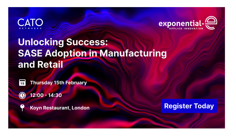 Unlocking Success: SASE Adoption in Manufacturing and Retail Event by Exponential-e